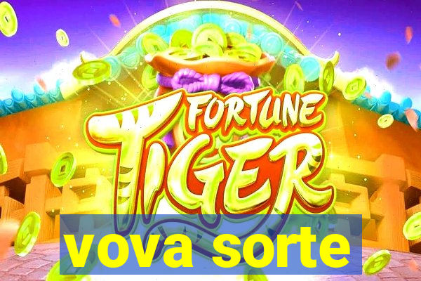 vova sorte